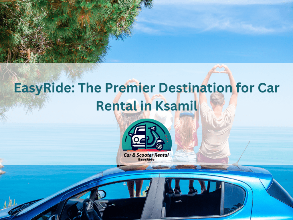 EasyRide: The Premier Destination for Car Rental in Ksamil