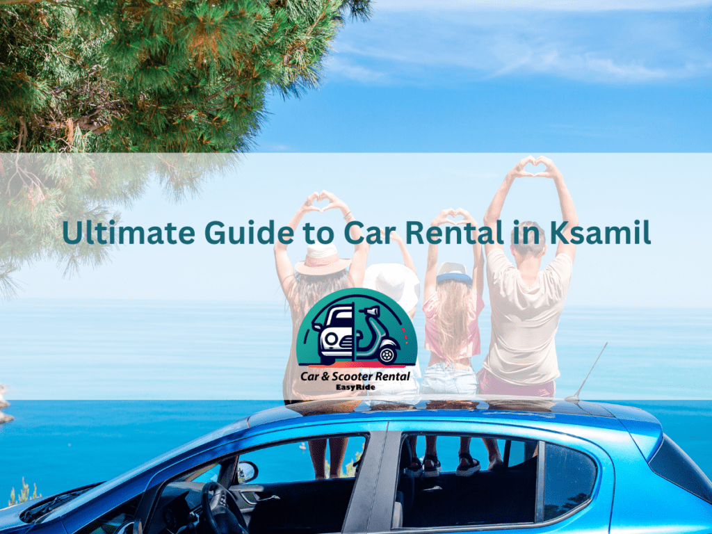 Ultimate Guide to Car Rental in Ksamil
